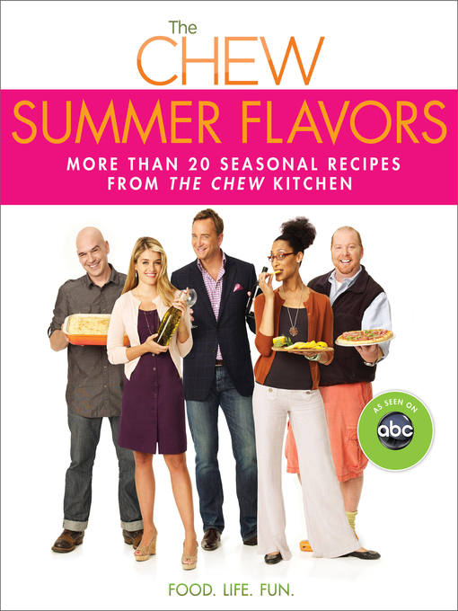 Title details for The Summer Flavors by The Chew - Available
